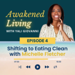 Episode 4: Shifting to Eating Clean with Michelle Fletcher