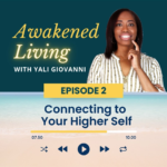 Episode 2: Connecting to Your Higher Self with Simone Kelly