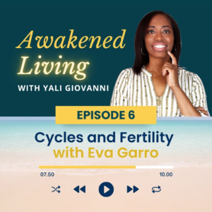 Episode 6: Cycles and Fertility with Eva Garro